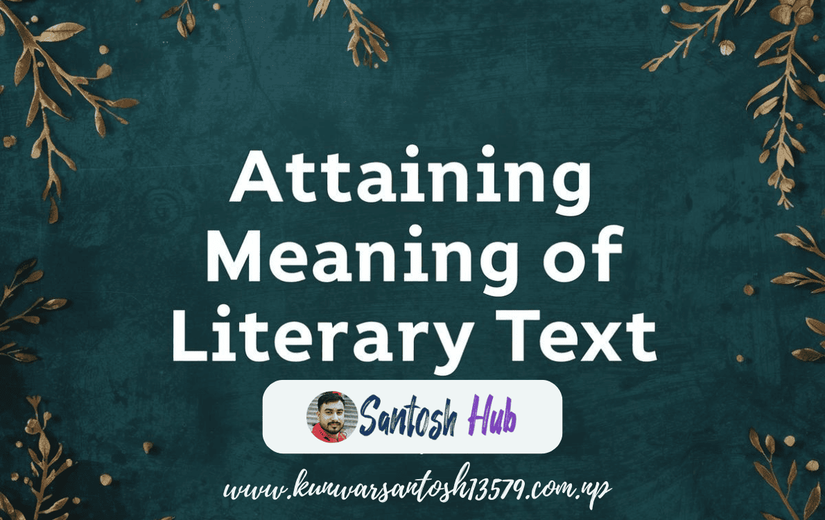 Attaining Meaning of Literary Text